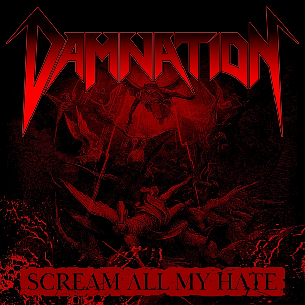 Damnation - Scream All My Hate