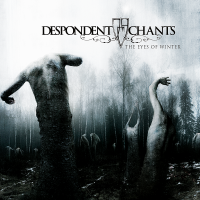 Despondent Chants - The Eyes of Winter