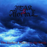 Weak and Mortal -The Darkest Places On The Earth / EP