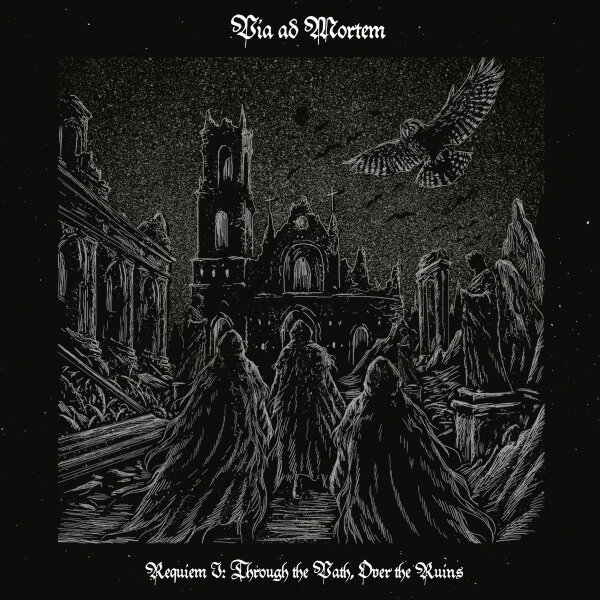 Via ad Mortem - Requiem I: Through the Path, over the Ruins